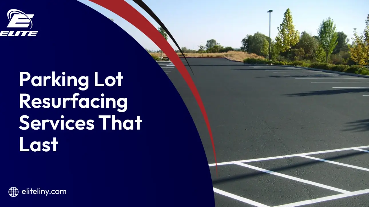 Parking Lot Resurfacing Services That Last