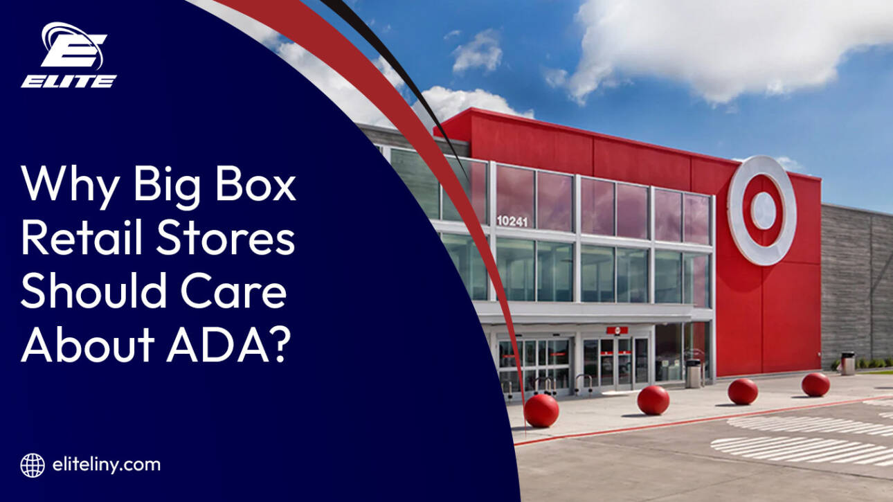 Why Do Big Box Retail Stores Care About ADA?
