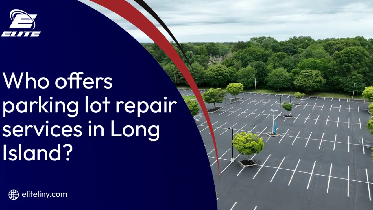 Who offer parking lot repair services in long island